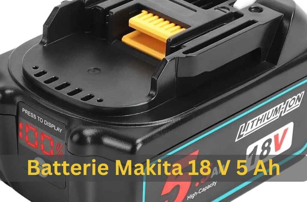 batterie makita 18 v 5 ah​