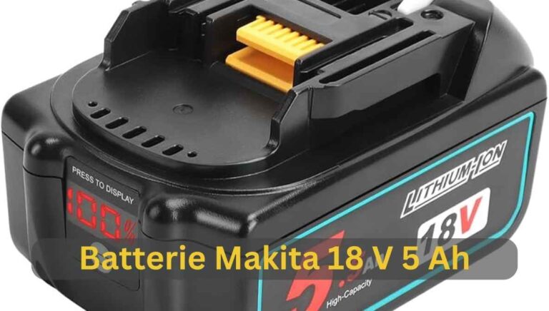 batterie makita 18 v 5 ah​