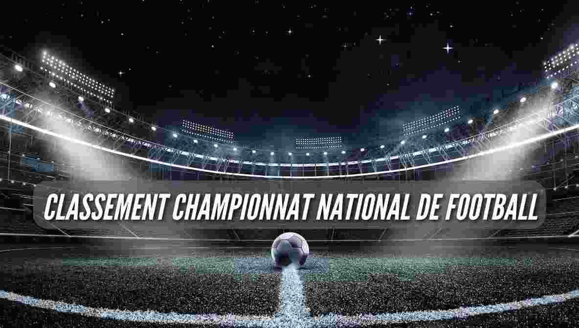 classement championnat national de football